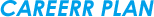 CAREERR PLAN
